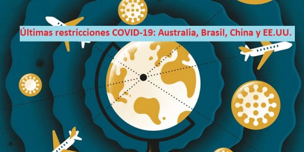 Restricciones Covid en Australia Brasil China EE.UU.