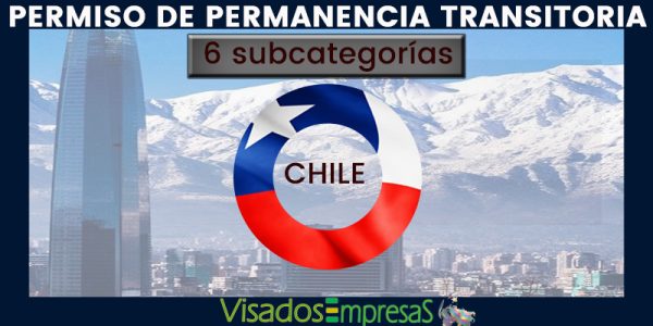 Permiso de permanencia transitoria en Chile y sus subcategorías