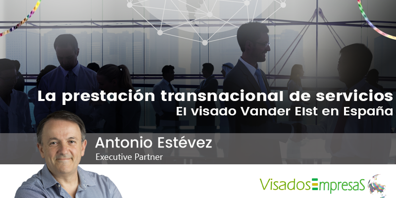 El visado Vander Elst en España. La prestación transnacional de servicios