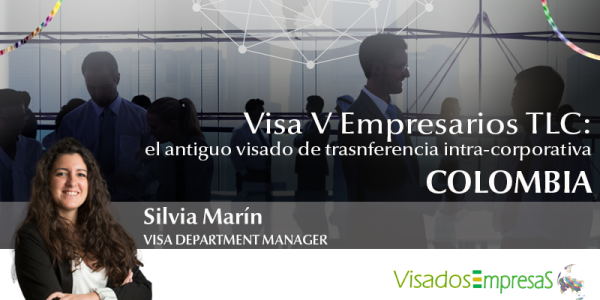 Visa V Empresarios TLC: el antiguo visado de transferencia intra-corporativa de Colombia. Visados Empresas