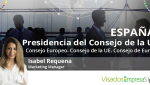ESPAÑA: Presidencia del Consejo de la UE. Visados Empresas