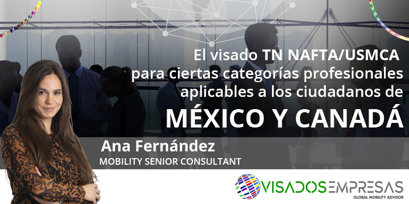 El visado TN NAFTA / USMCA para ciertas categorías profesionales aplicable a los ciudadanos de México y Canadá