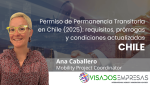Permanencia transitoria Chile Visados Empresas