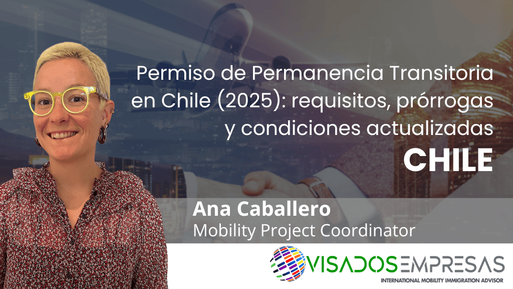 Permiso de Permanencia Transitoria en Chile (2025): requisitos, prórrogas y condiciones actualizadas