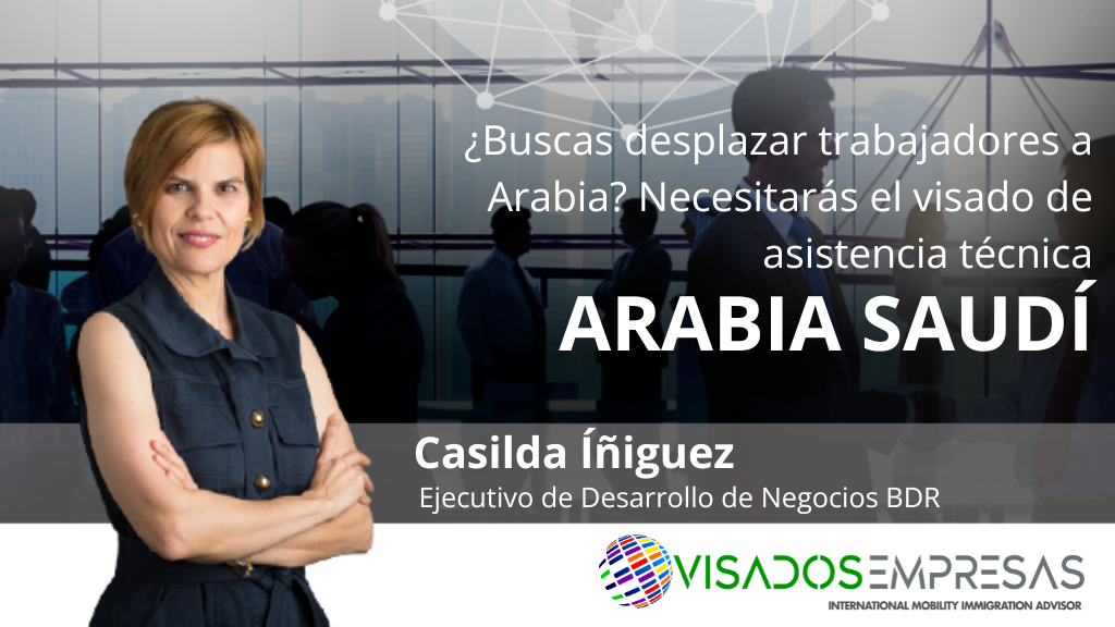 ¿Buscas desplazar trabajadores a Arabia? Necesitarás el visado de asistencia técnica para Arabia Saudí