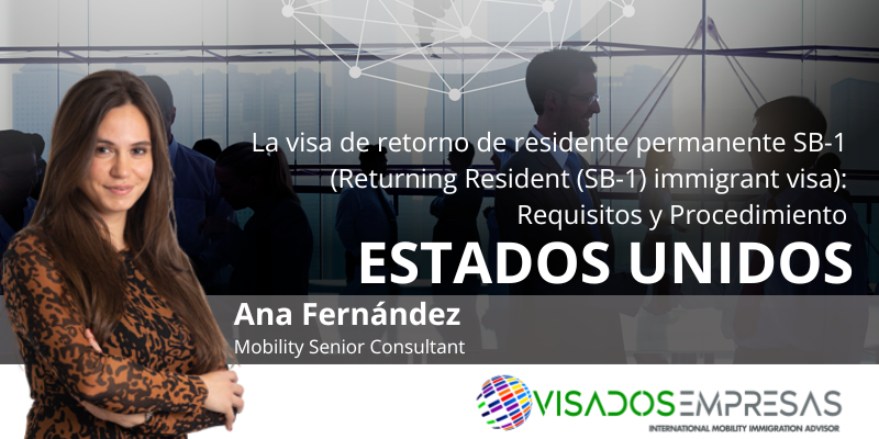 La visa de retorno de residente permanente SB-1 (Returning Resident (SB-1) immigrant visa): Requisitos y Procedimiento