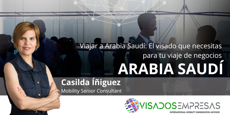 Viajar a Arabia Saudita: El visado que necesitas para tu viaje de negocios a Arabia Saudita