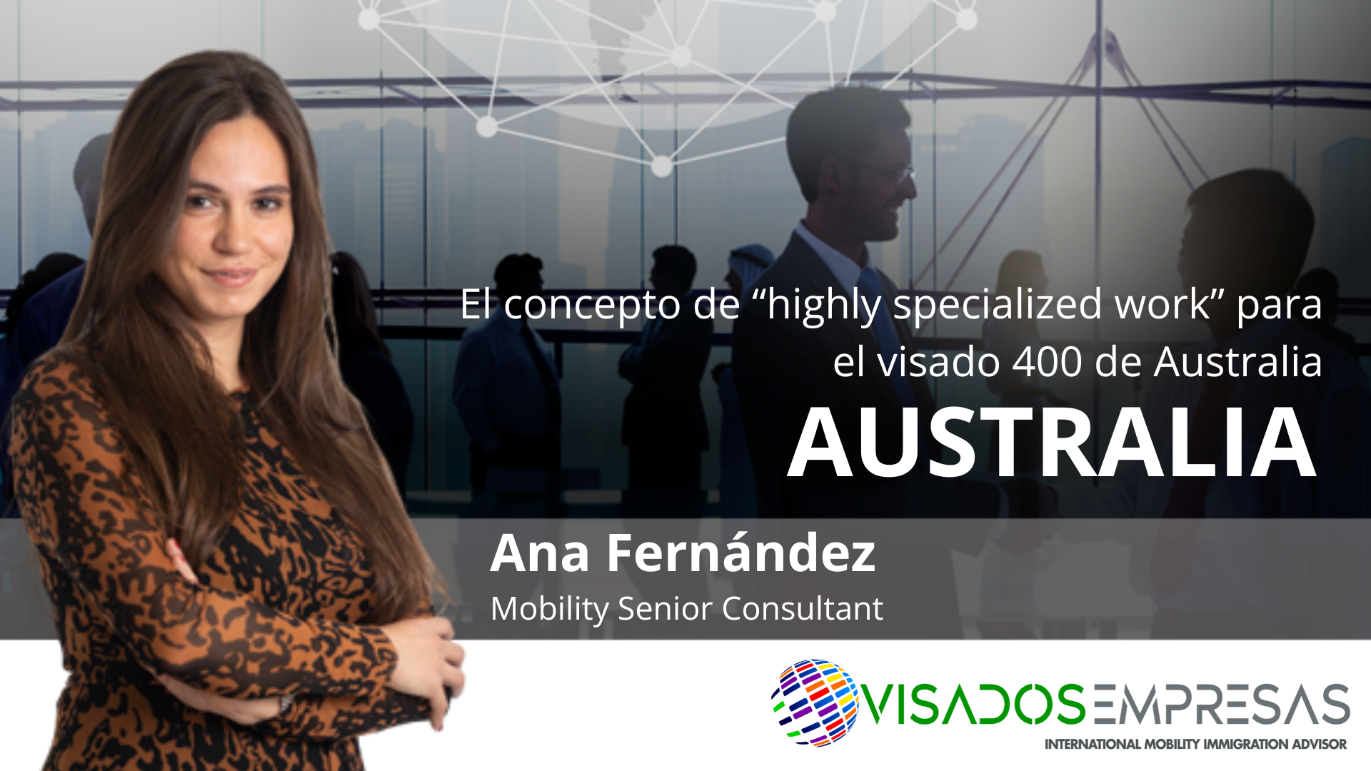 El concepto de “highly specialized work” para el visado 400 de Australia