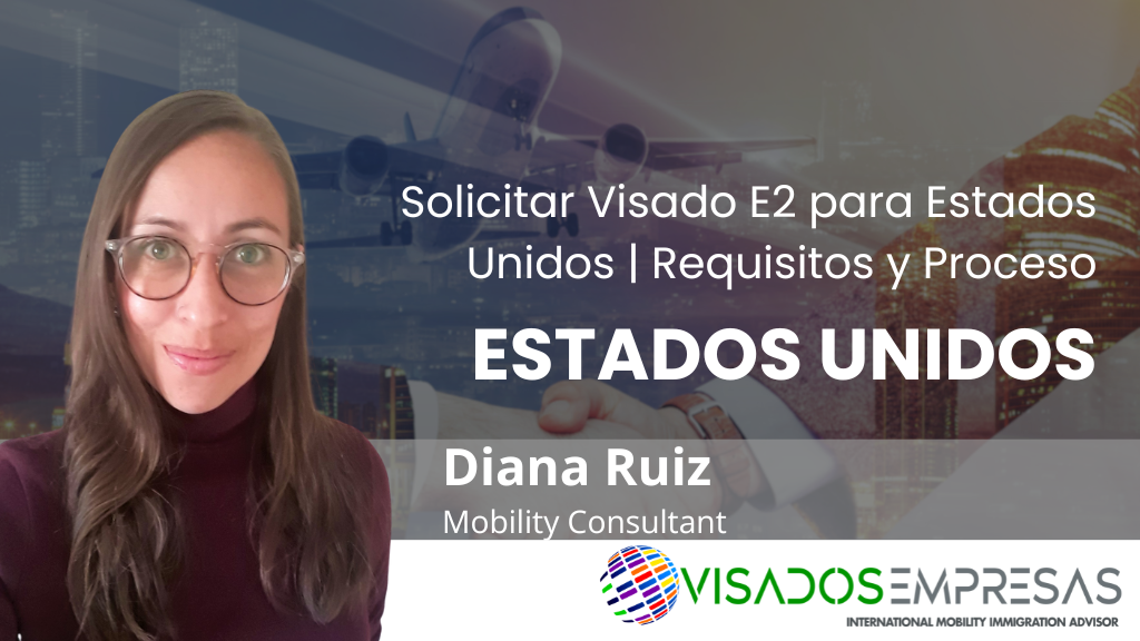 Solicitar Visado E2 para Estados Unidos | Requisitos y Proceso