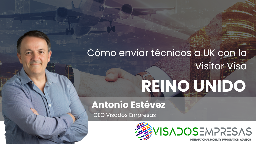 Cómo-enviar-técnicos-a-UK-con-la-Visitor-Visa