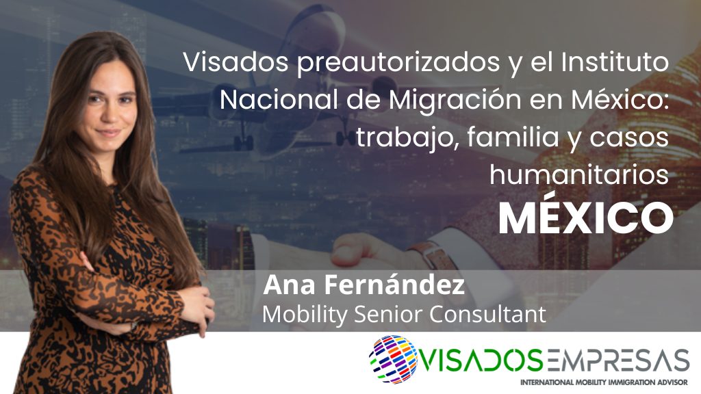 Visado preautorizado en México: opciones laborales, familiares y humanitarias