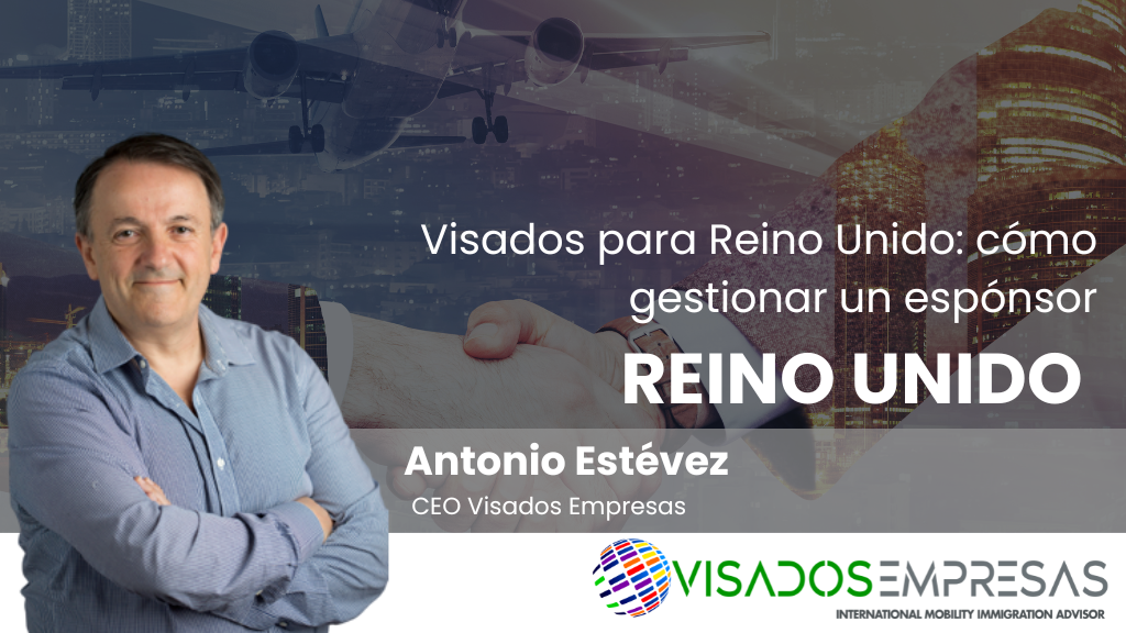 Visados para Reino Unido: cómo gestionar un espónsor