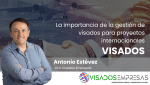 La importancia de la gestión de visados para proyectos internacionales