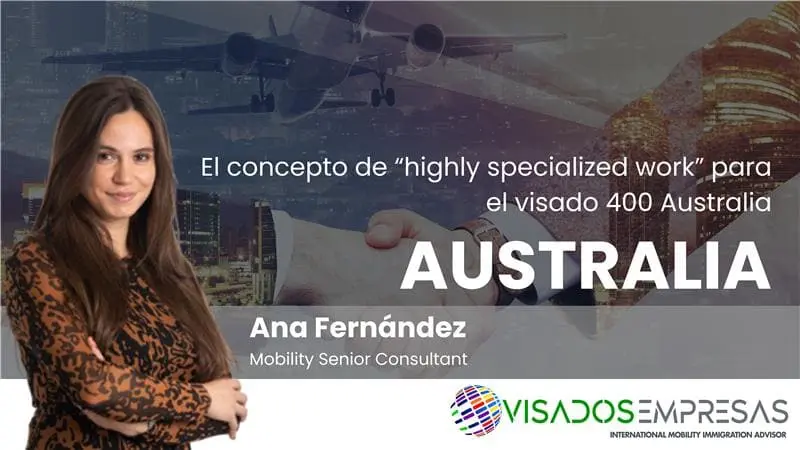 El concepto de “highly specialized work” para el visado 400 de Australia