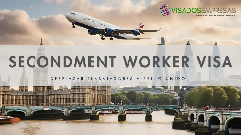 Visados para Reino Unido Secondment Worker Visa